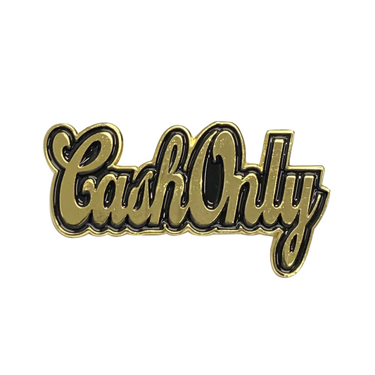 Cash Only Gold Pin (Cursive)